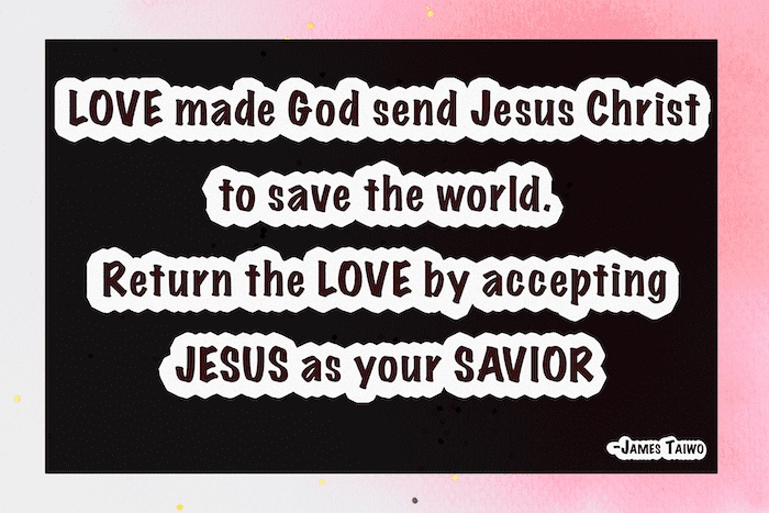 LOVE made God send Jesus Christ to save the world. Return the LOVE by… #lovediary #savetheworld #loveyou