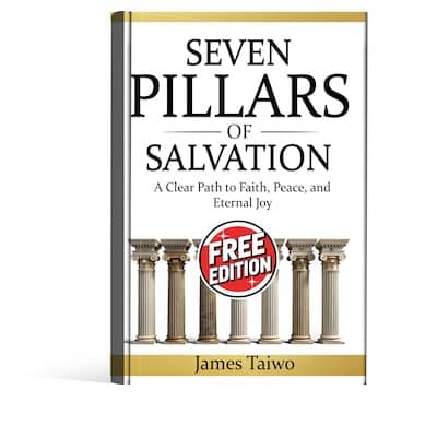 Get Your Free Edition of The Seven Pillars of Salvation